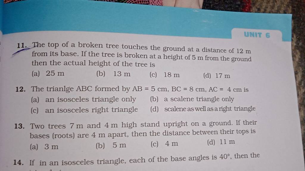 11. The top of a broken tree touches the ground at a distance of 12 m fro..