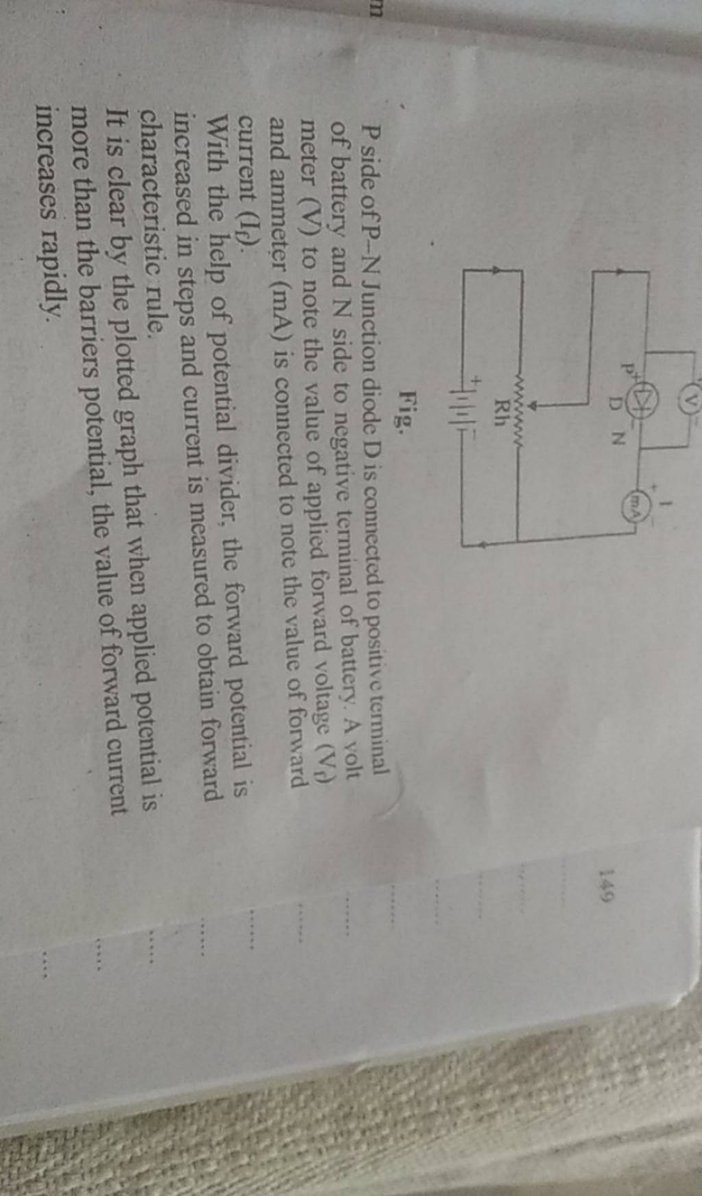 Fig. P side of P−N Junction diode D is connected to positive terminal of