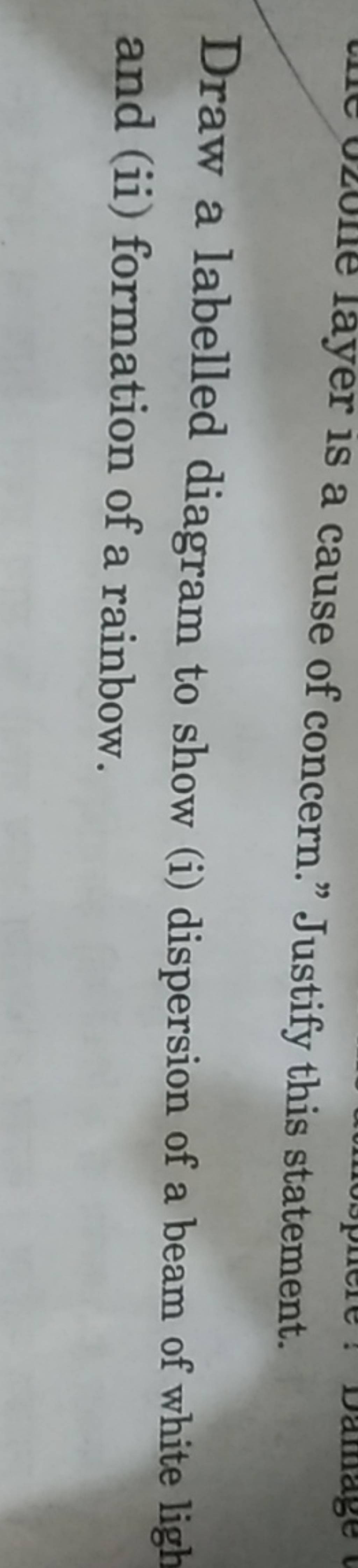 Draw a labelled diagram to show (i) dispersion of a beam of white ligh an..