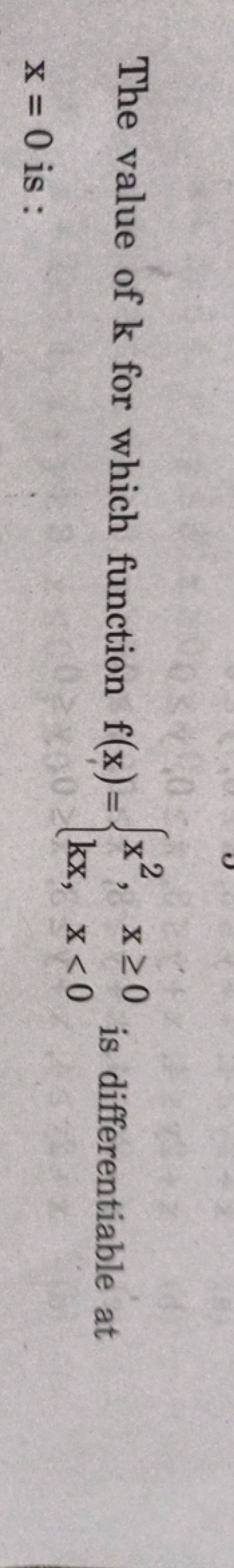 The Value Of K For Which Function F X {x2 Kx X≥0x