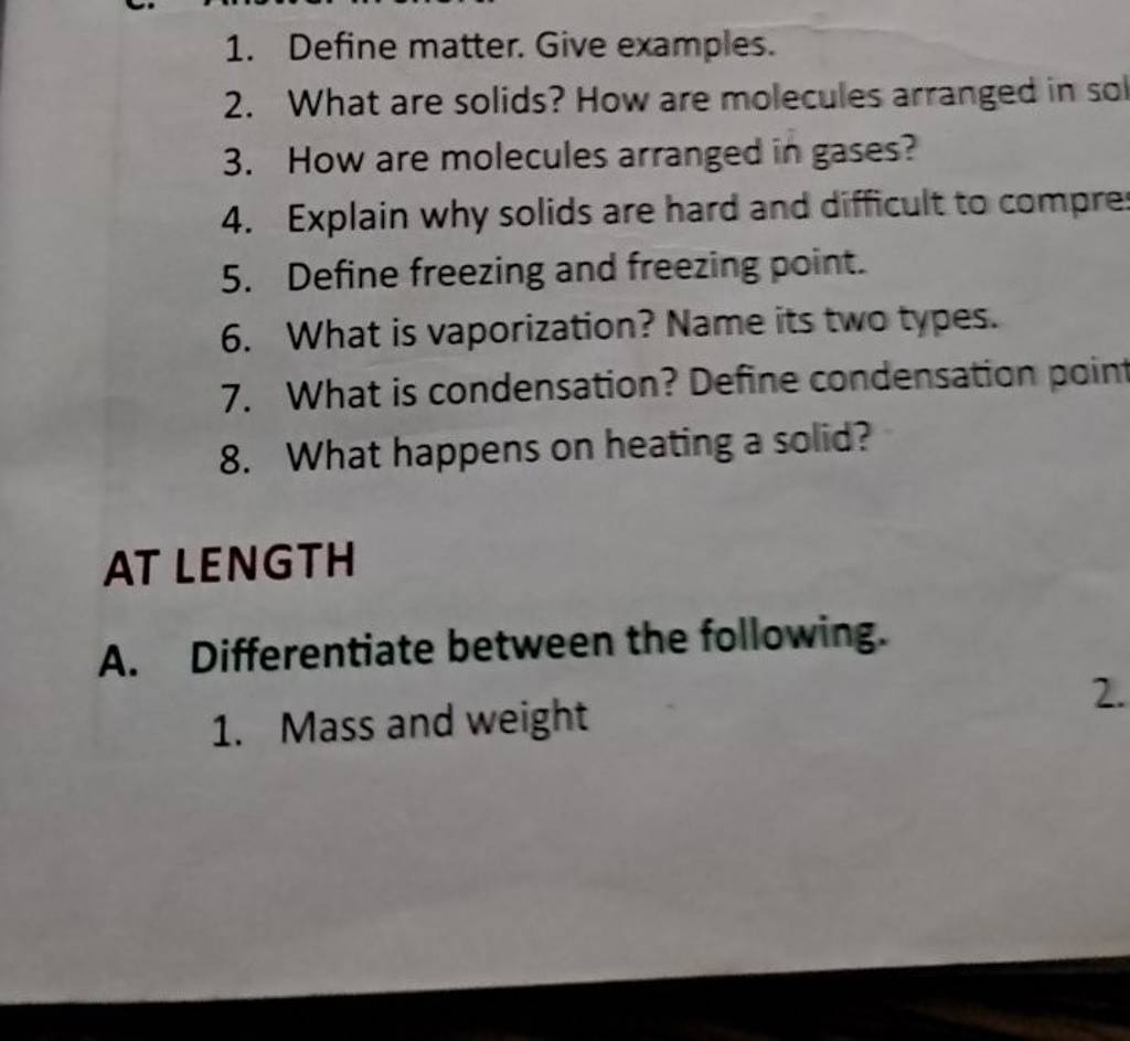 What is condensation? Define condensation poin 8. What happens on heating..