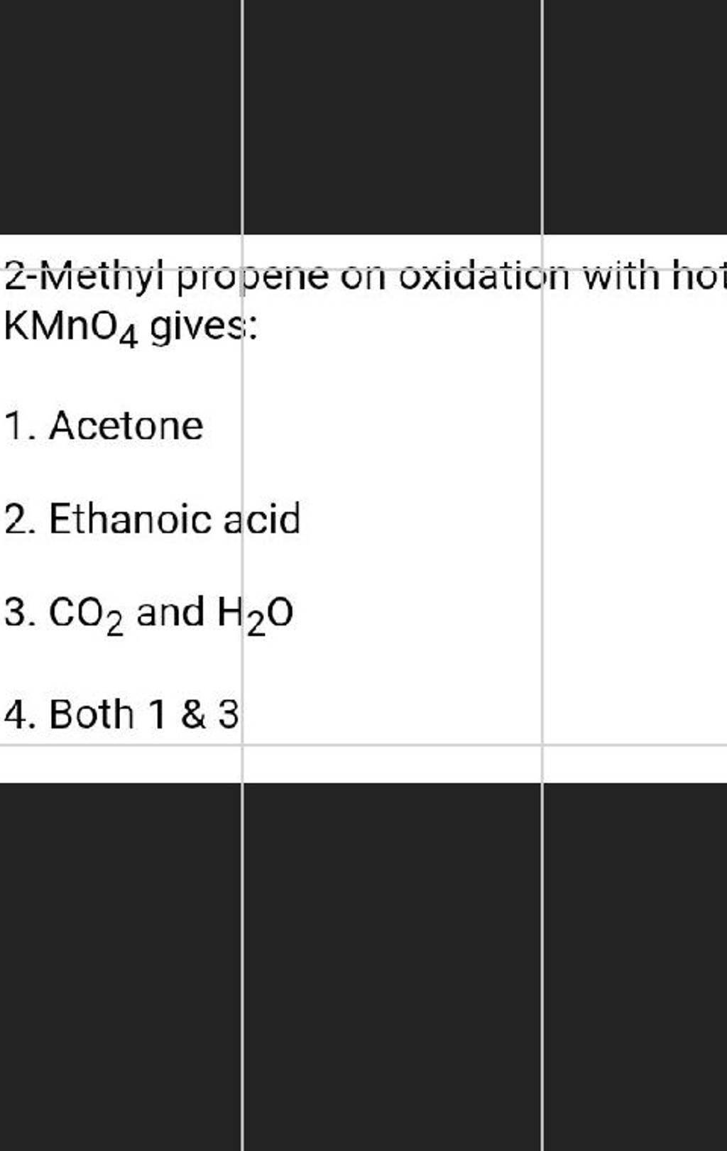 2ivethyi propene on oxidation with ho KMnO4 gives Filo