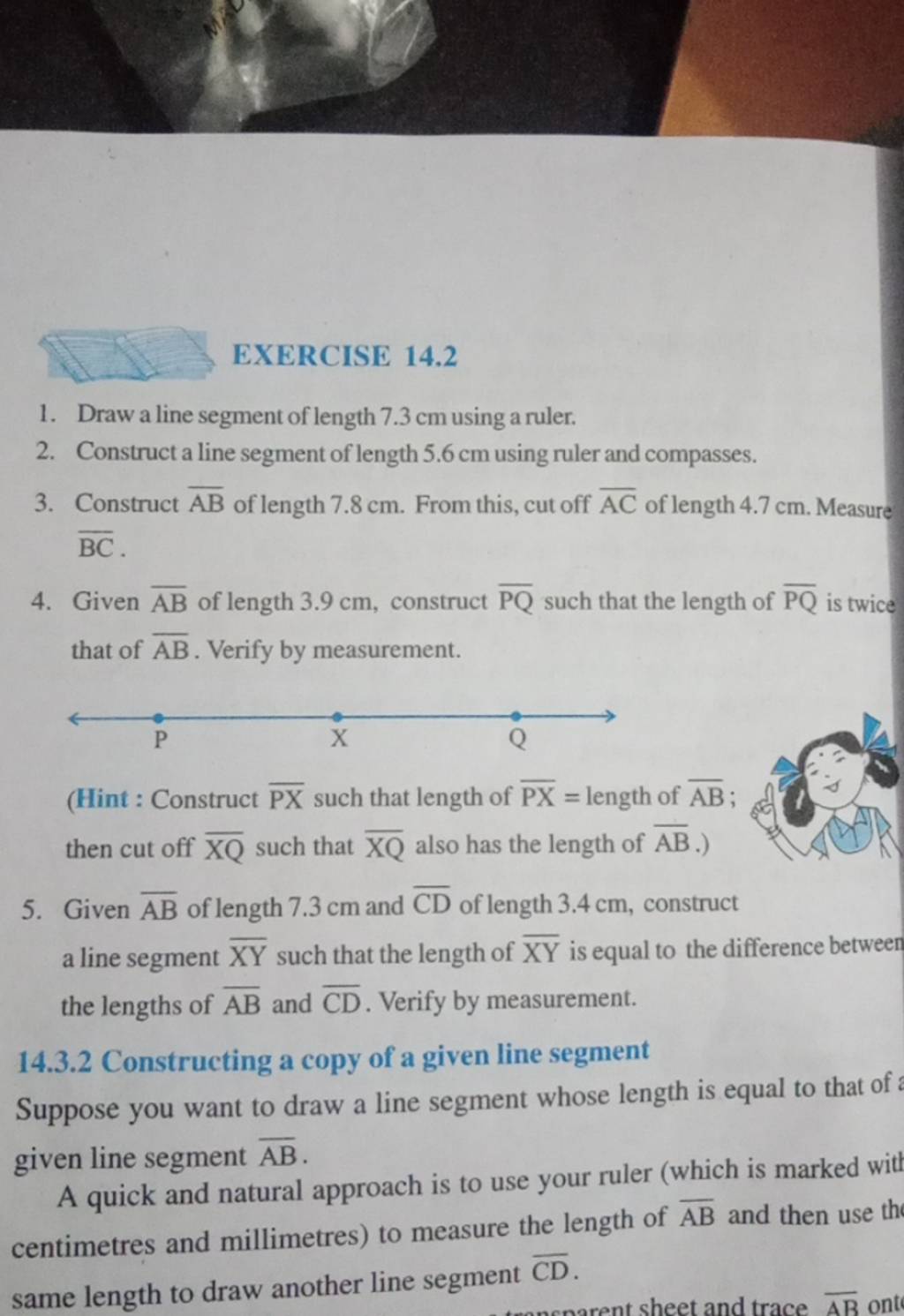 EXERCISE 14.2 1. Draw a line segment of length 7.3 cm using a ruler. 2. C..