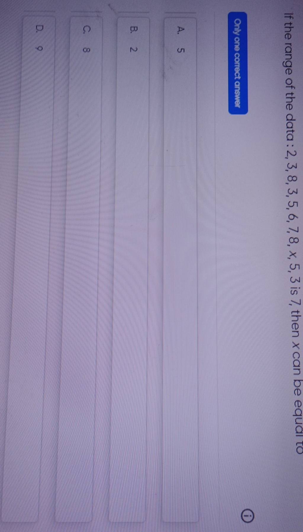 If The Range Of The Data 2 3 8 3 5 6 7 8 x 5 3 Is 7 Then X Can Be Equa 