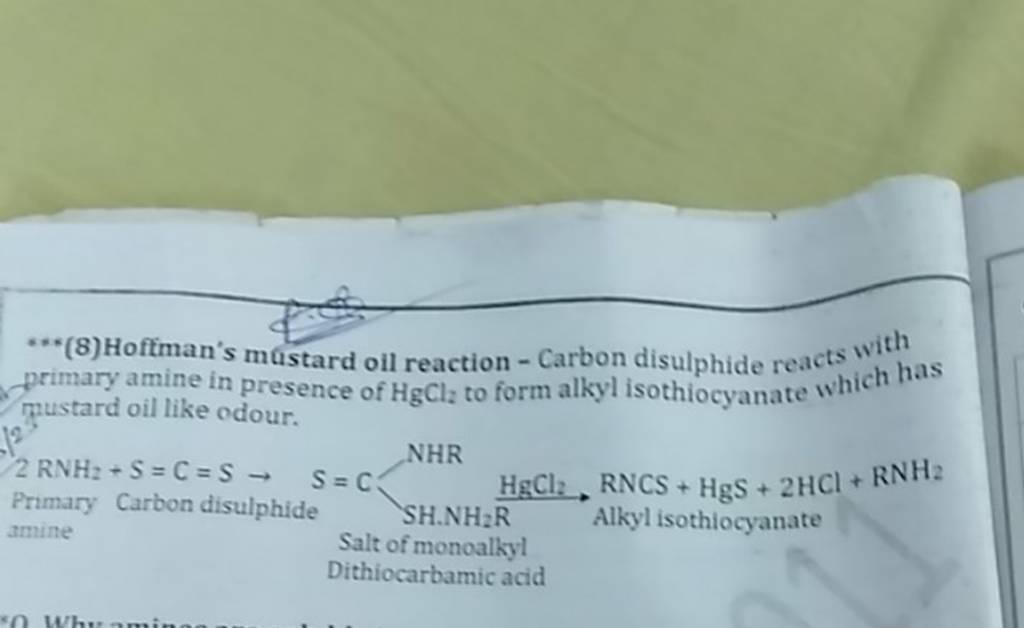 (8)Hoftman's mustard oil reaction Carbon disulphide reacts with primary..