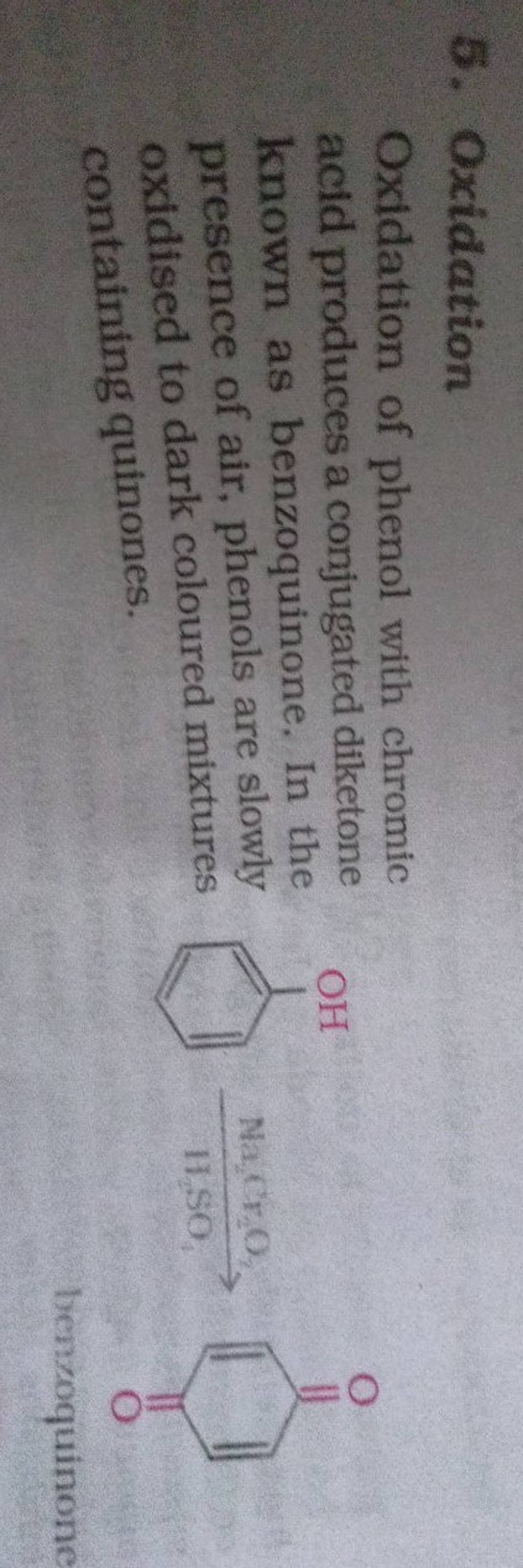 5. Oxidation Oxidation of phenol with chromic acid produces a conjugated
