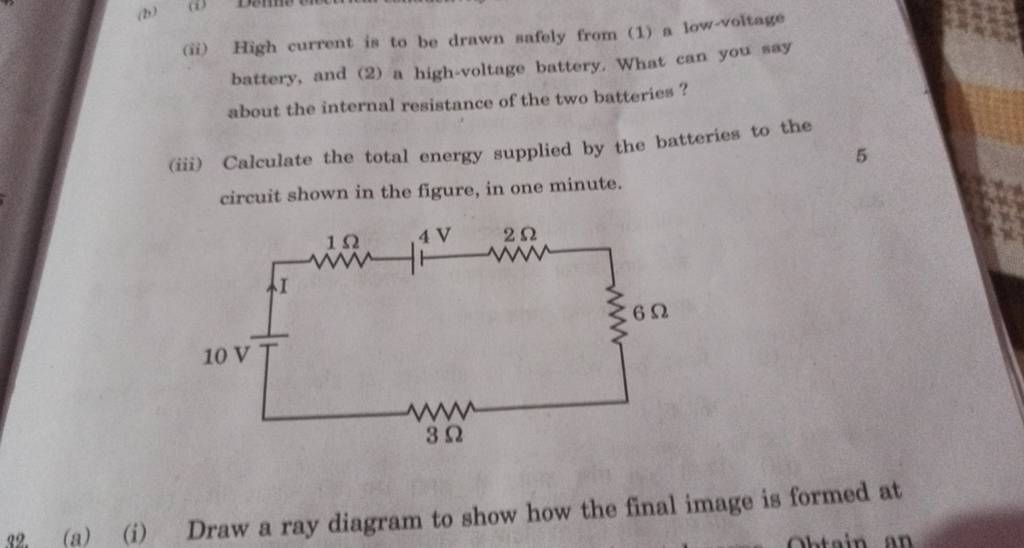 (ii) High current is to be drawn safely from (1) a lowvoltage battery, a..