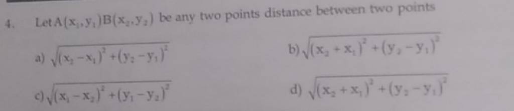 4. Let A(x1 ,y1 )B(x2 ,y2 ) Be Any Two Points Distance Between Two Points..