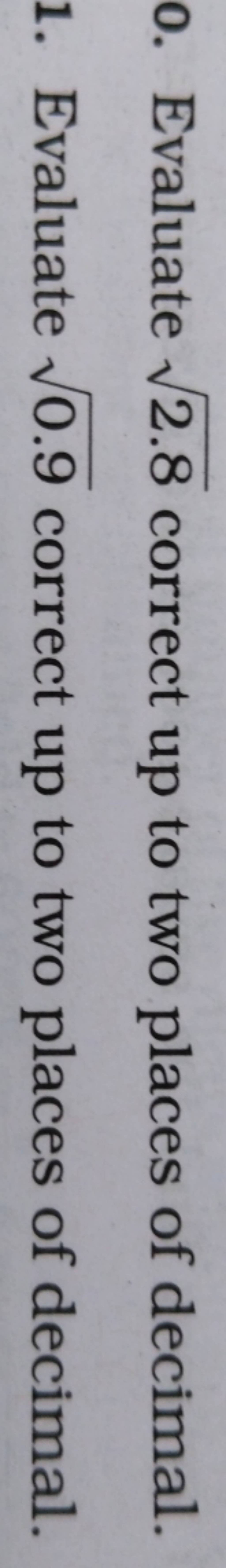 0-evaluate-2-8-correct-up-to-two-places-of-decimal-1-evaluate-0-9-co