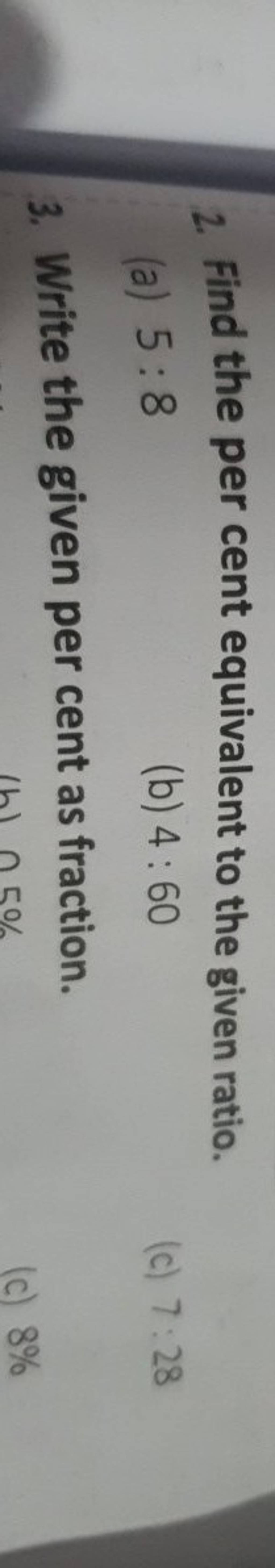 2-find-the-per-cent-equivalent-to-the-given-ratio-a-5-8-b-4-60-c