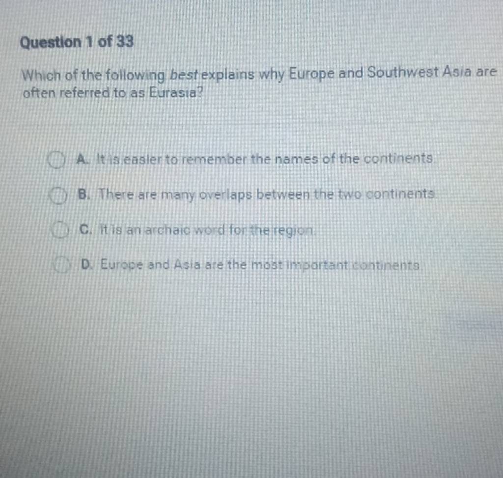 Question 1 of 33 Which of the following best explains why Europe and S