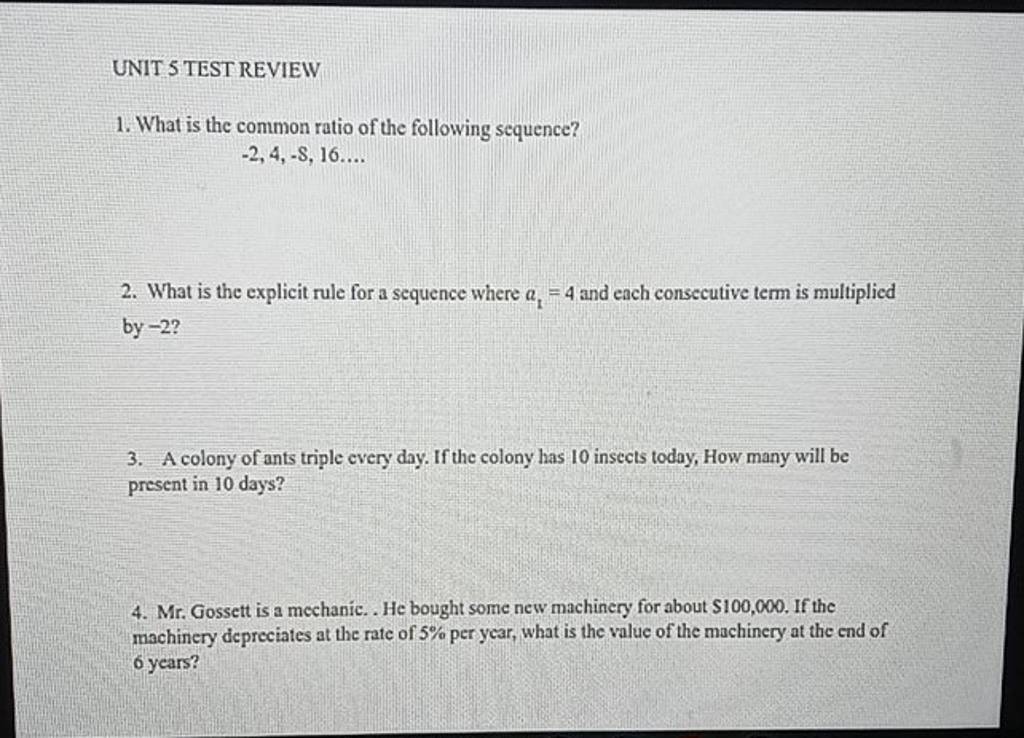 UNIT S TEST REVIEIV
1. What is the common ratio of the following seque