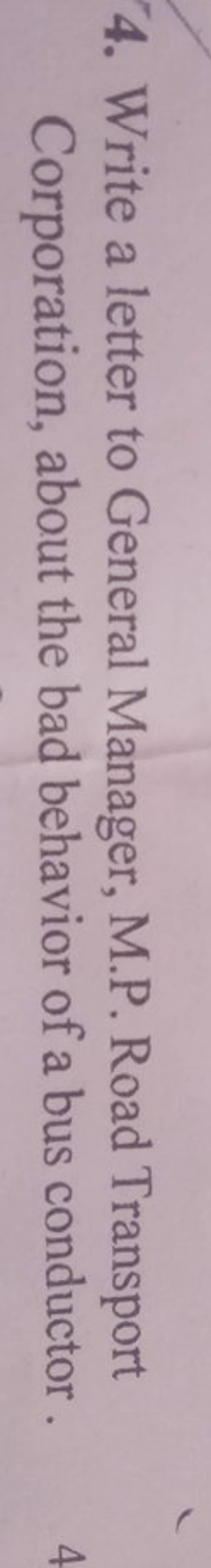 4 Write A Letter To General Manager M P Road Transport Corporation Ab 