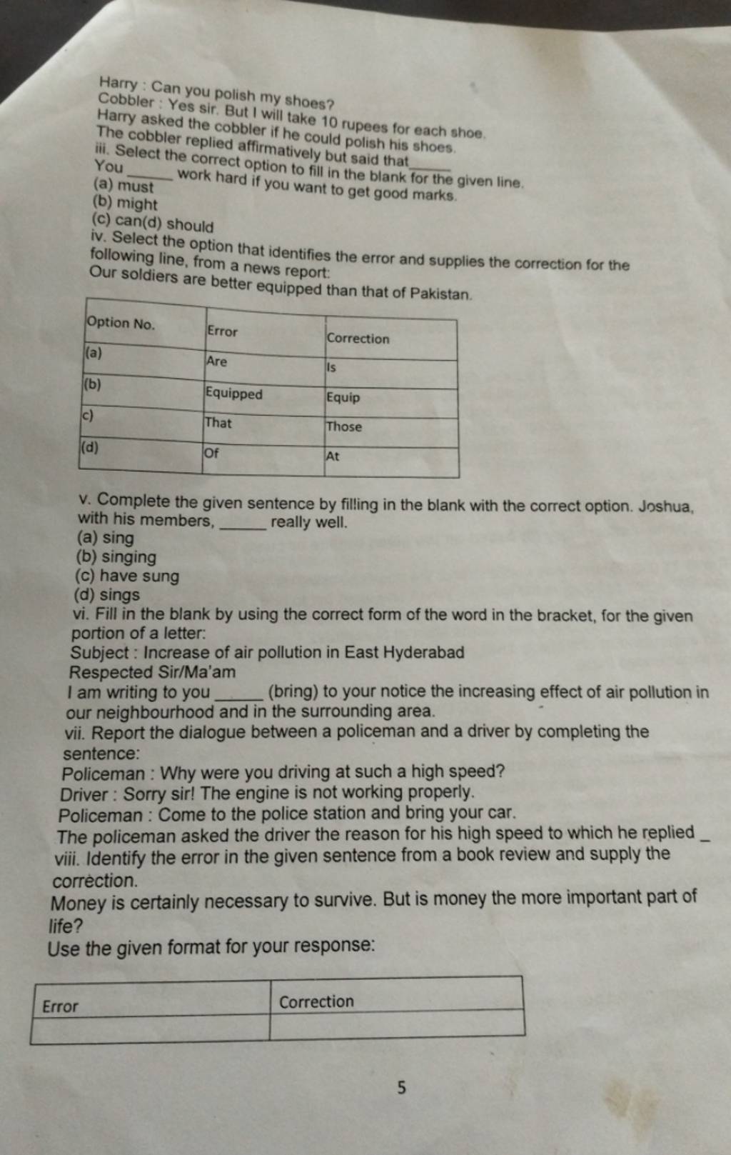 Harry: Can you polish my shoes? Cobbler: Yes sir. But I will take 10 rupe..
