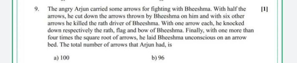 9. The angry Arjun carried some arrows for fighting with Bheeshma. With h..