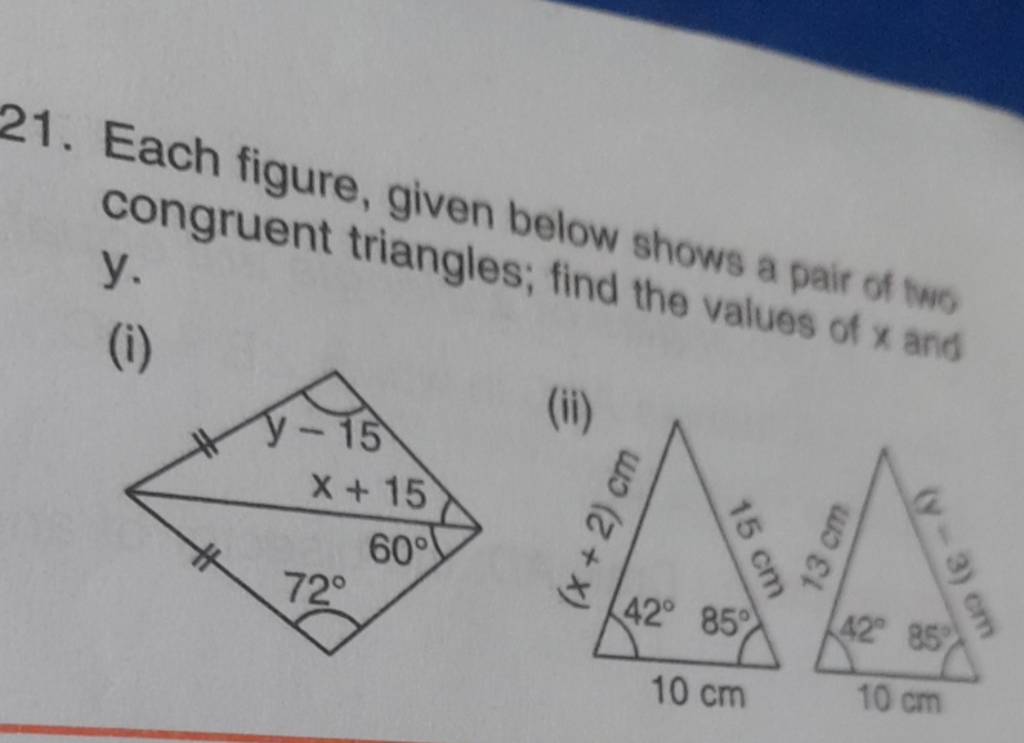 21. Each figure, given below shows a pair of two Congruent triangles; fin..