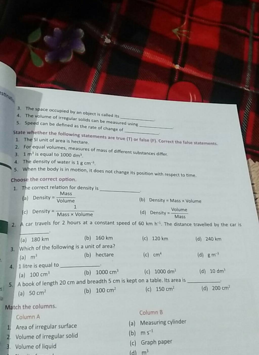 the amount of space occupied by an object is called its volume