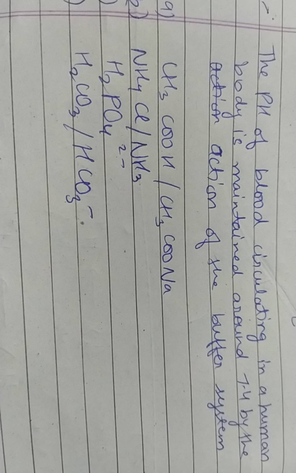 the-ph-of-blood-circulating-in-a-human-body-is-maintained-around-1-4-by-t
