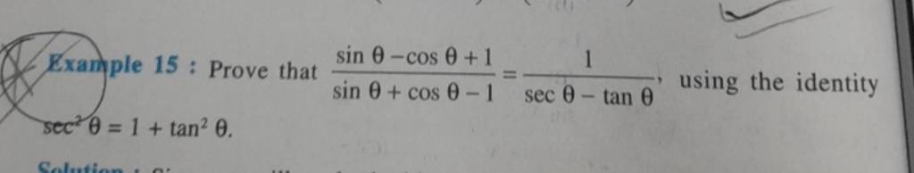 Example 15 Prove That Sinθcosθ−1sinθ−cosθ1 Secθ−tanθ1 Using The Id 6841