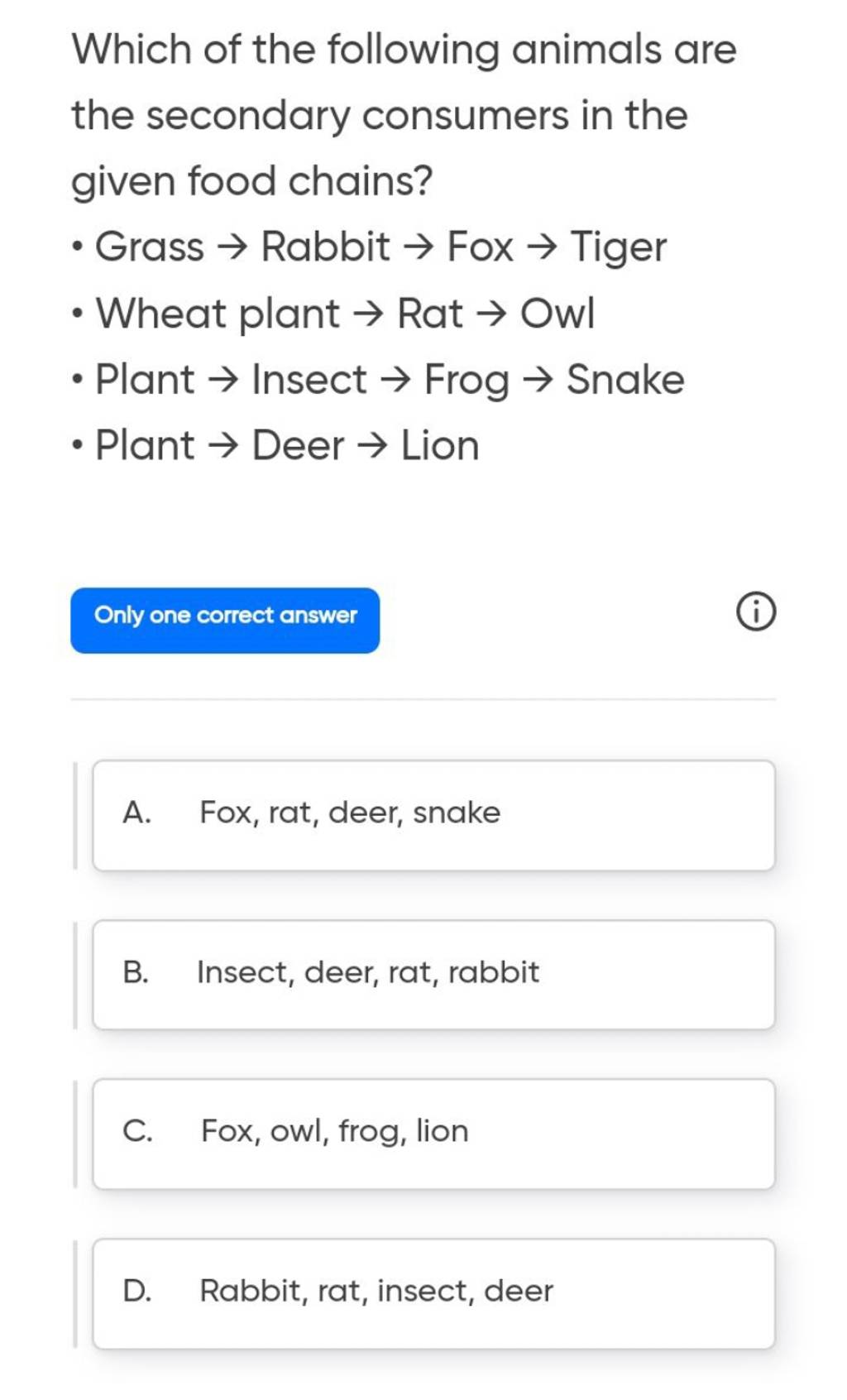 Which of the following animals are the secondary consumers in the given f..