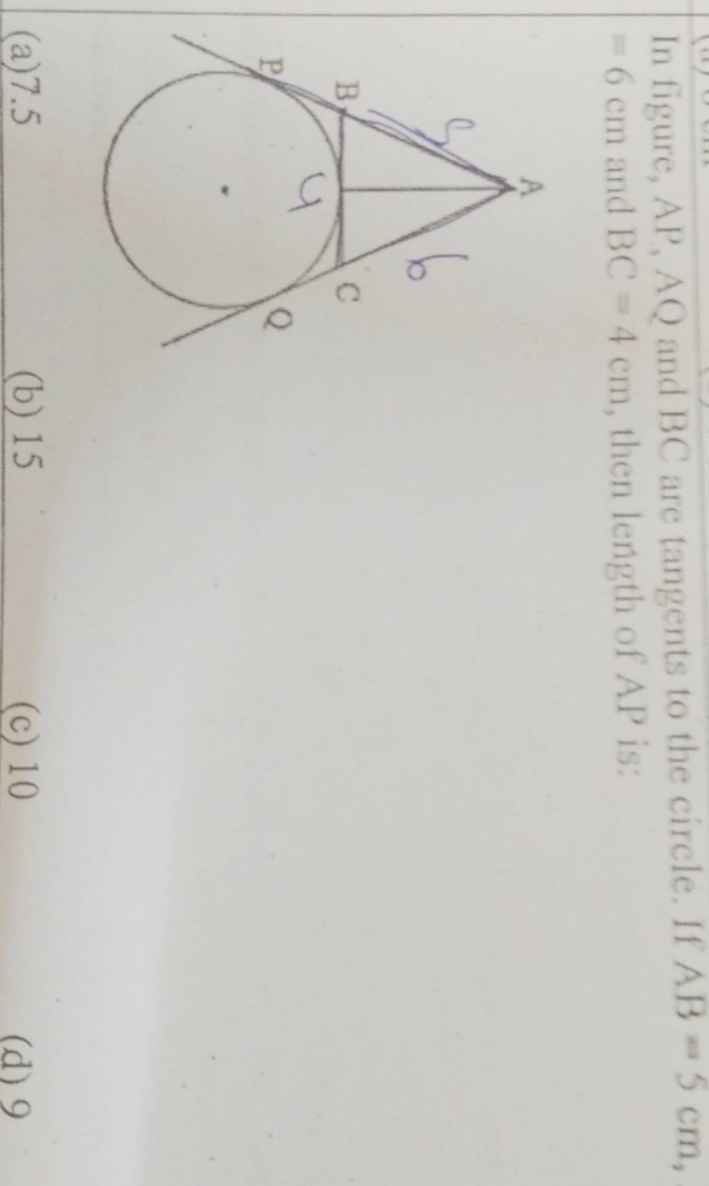 In Figure, AP,AQ And BC Are Tangents To The Circle. If AB=5 Cm, =6 Cm And..