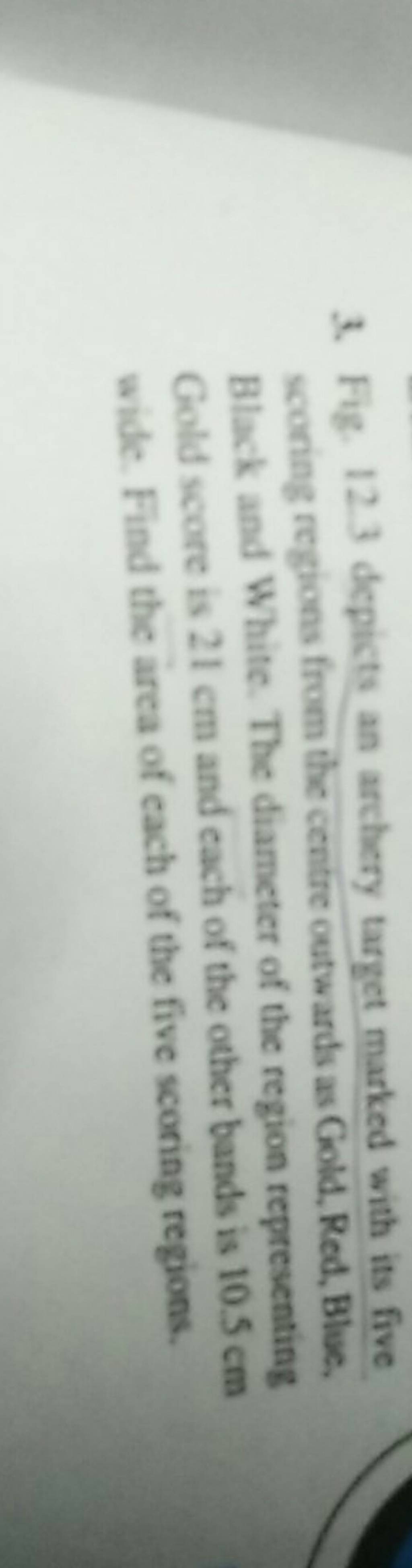 3. Fig. 12.3 depicts an archery target marked with its five scoring regio..