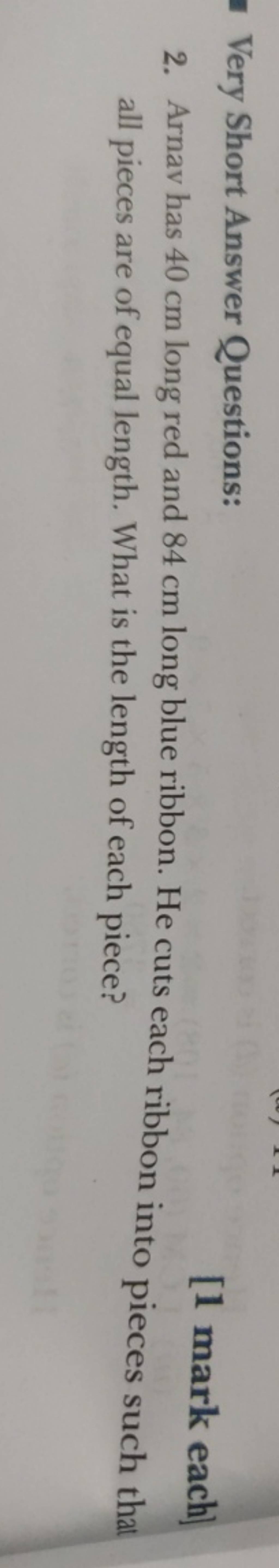 very-short-answer-questions-1-mark-each-2-arnav-has-40-cm-long-red-an