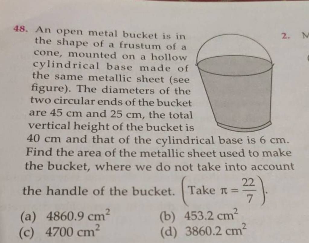 48. An open metal bucket is in the shape of a frustum of a cone, mounted