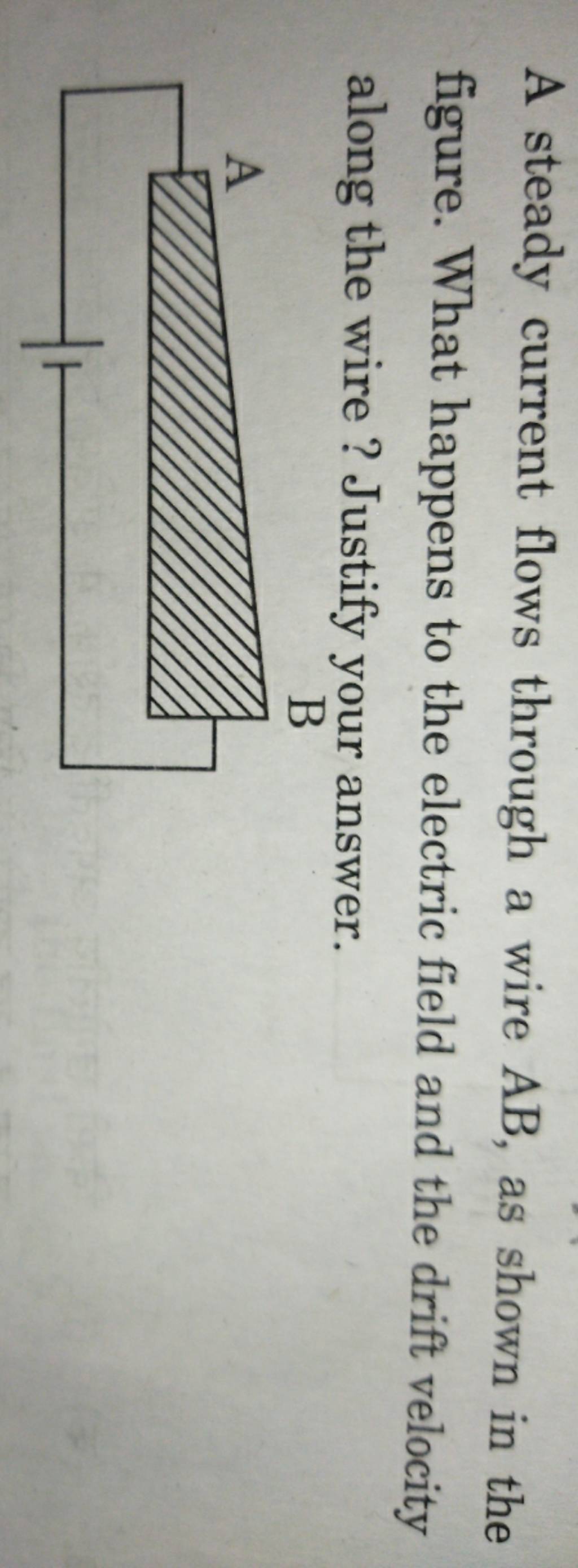 a-steady-current-flows-through-a-wire-ab-as-shown-in-the-figure-what-ha