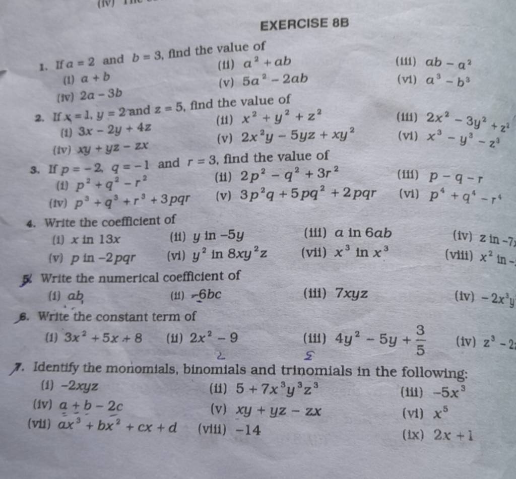 EXERCISE 8B 1. If a=2 and b=3, find the value of (ii) a2+ab (iii) ab−a2