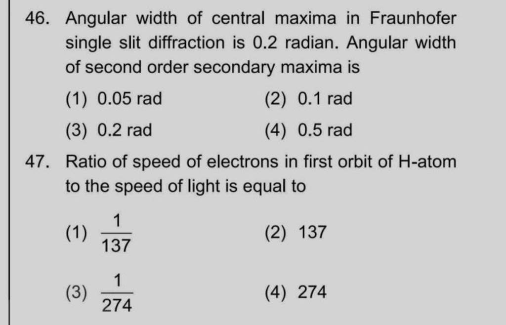 Angular Width Of Central Maxima In Fraunhofer Single Slit Diffraction Is