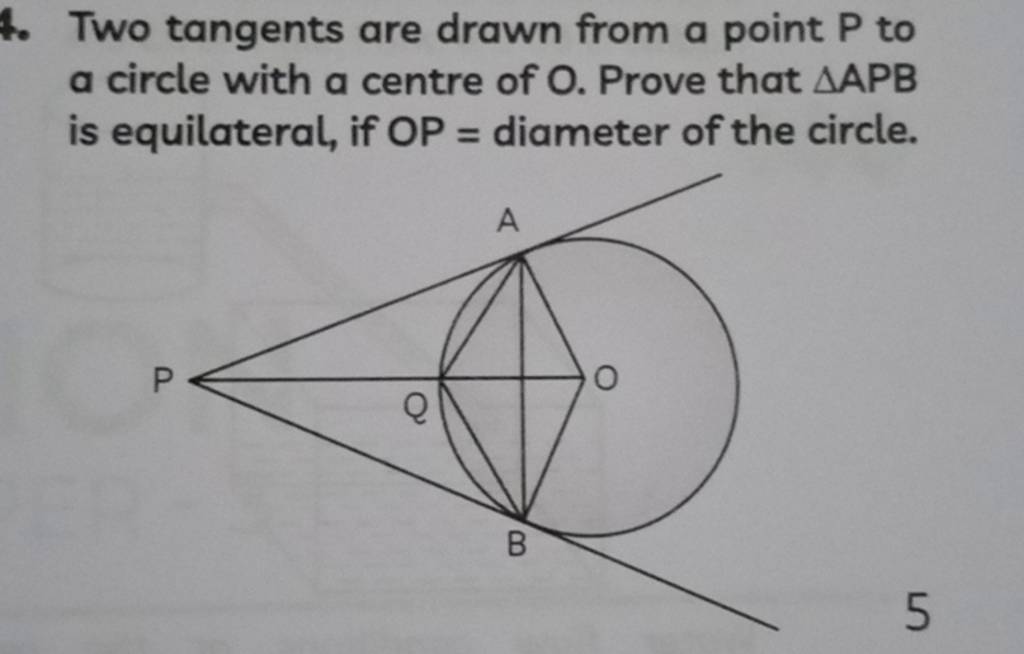 Two tangents are drawn from a point P to a circle with a centre of O. Pro..