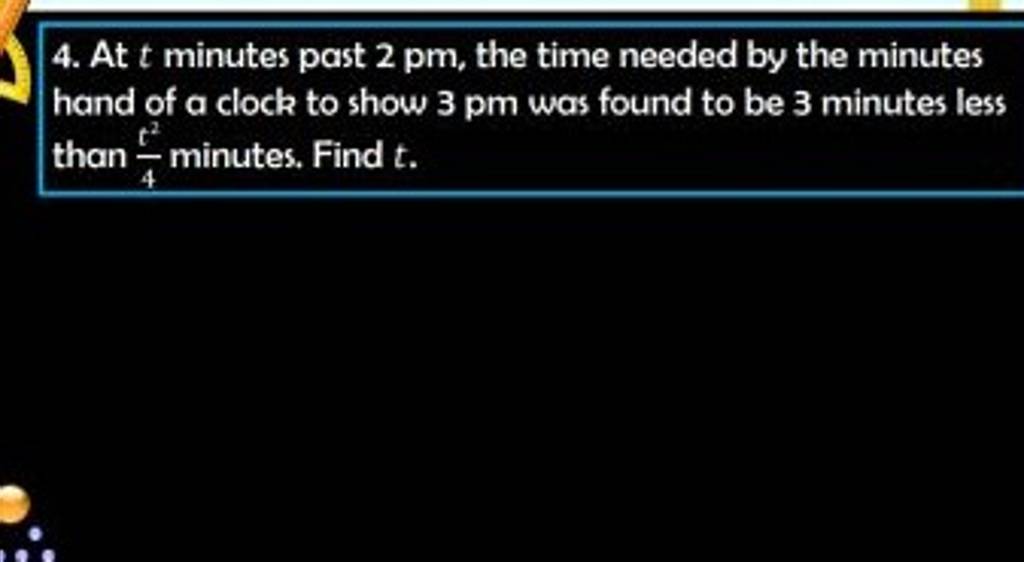 4. At T Minutes Past 2pm, The Time Needed By The Minutes Hand Of A Clock