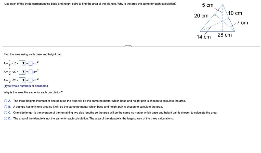 Use each of the three corresponding base and height pairs to find the are..