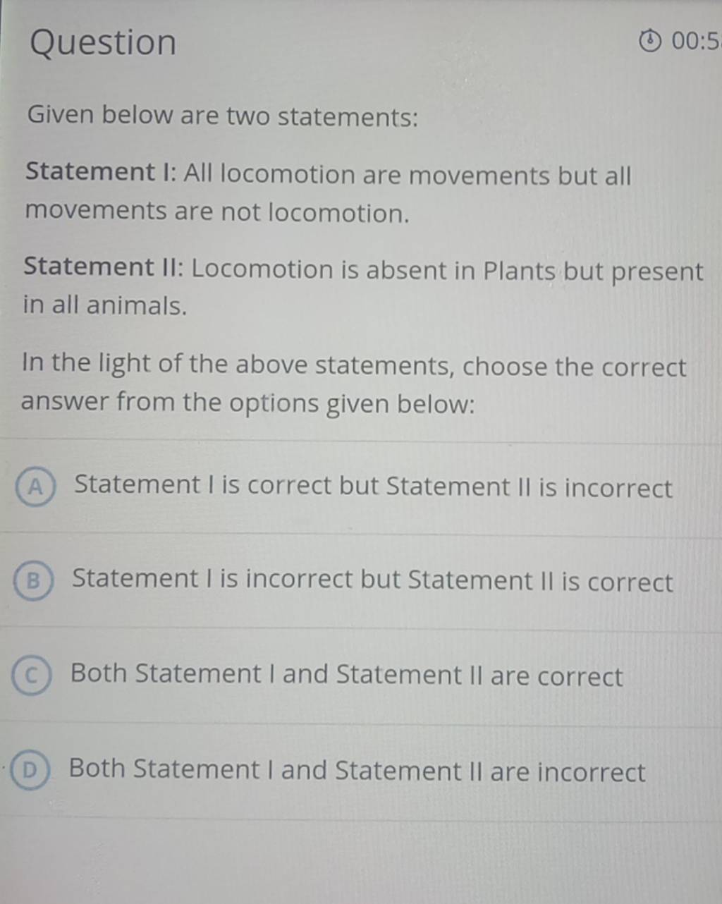 Given Below Are Two Statements: Statement I: All Locomotion Are Movements..