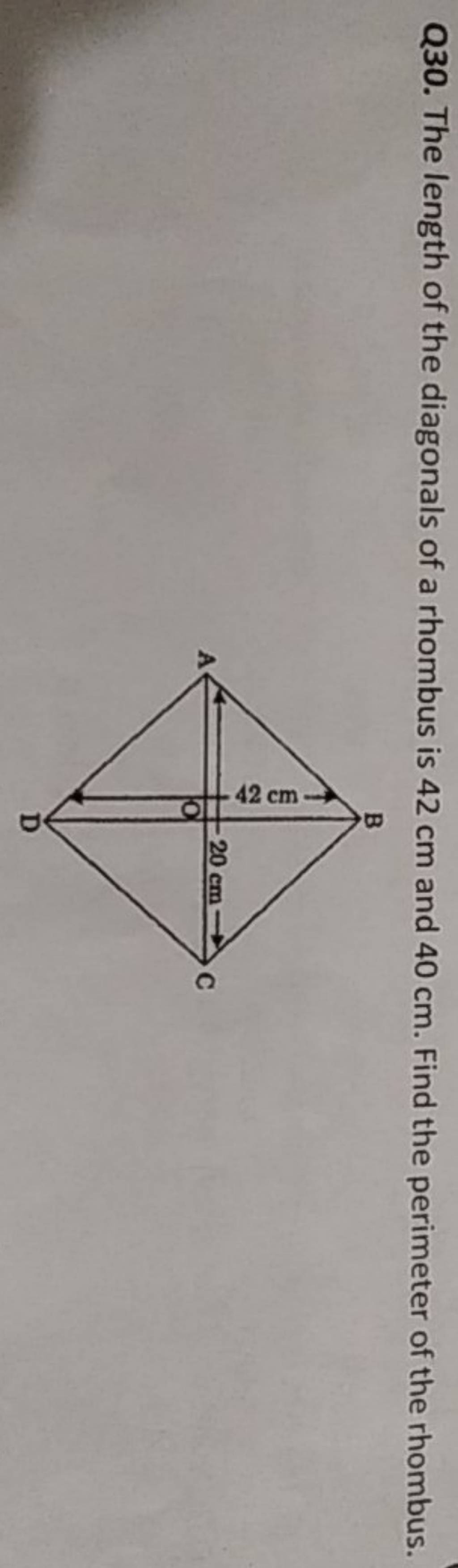 Q30 The Length Of The Diagonals Of A Rhombus Is 42 Cm And 40 Cm Find Th 