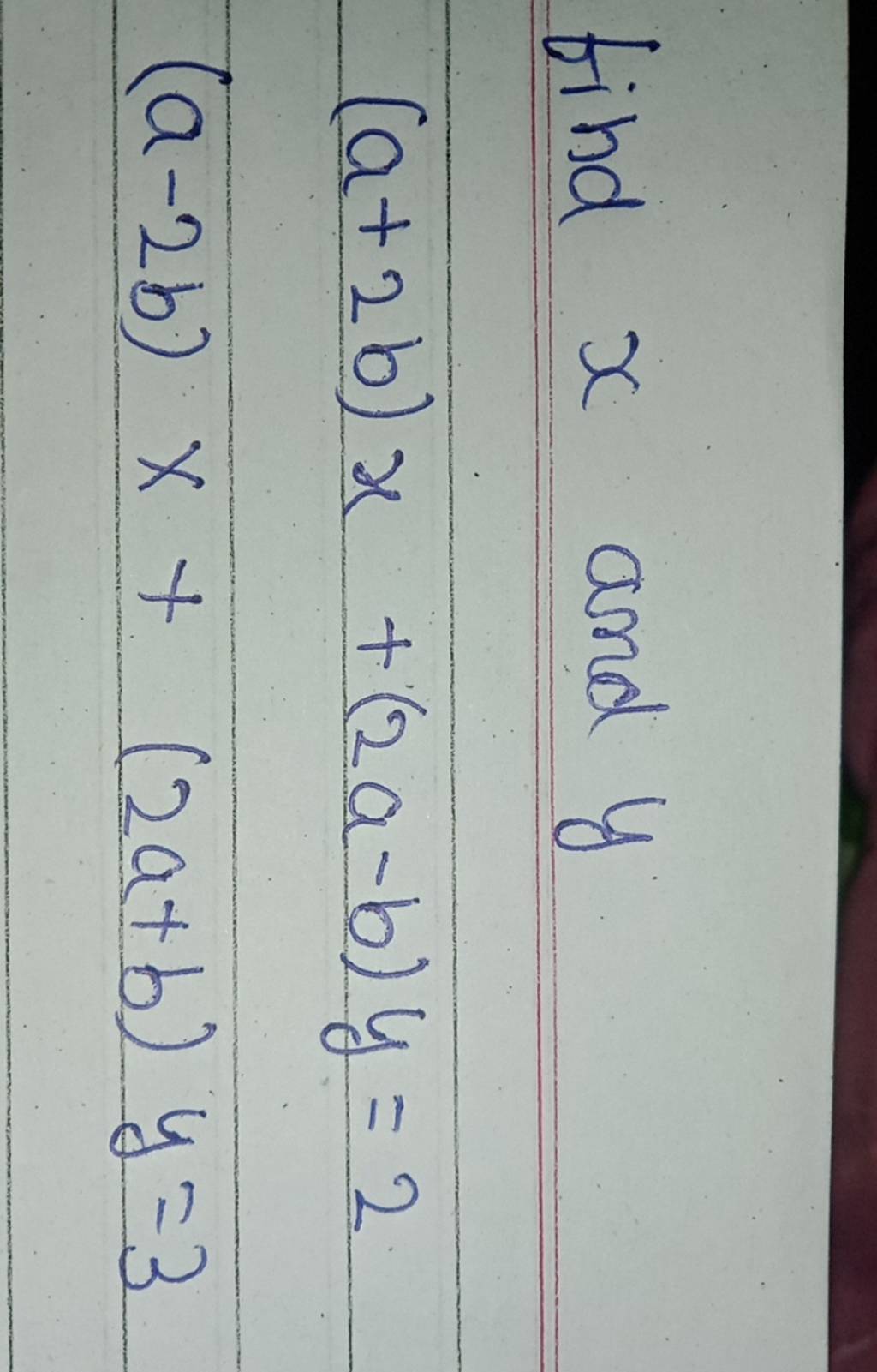 find x and y (a+2b)x+(2a−b)y=2(a−2b)x+(2a+b)y=3 | Filo