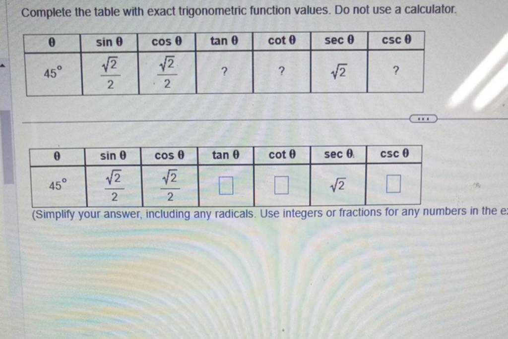 Complete the table with exact trigonometric function values. Do not use a..