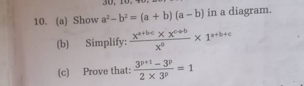 10. (a) Show A2−b2=(a+b)(a−b) In A Diagram.#N#(b) Simplify: X0xa+b−c×xc ...