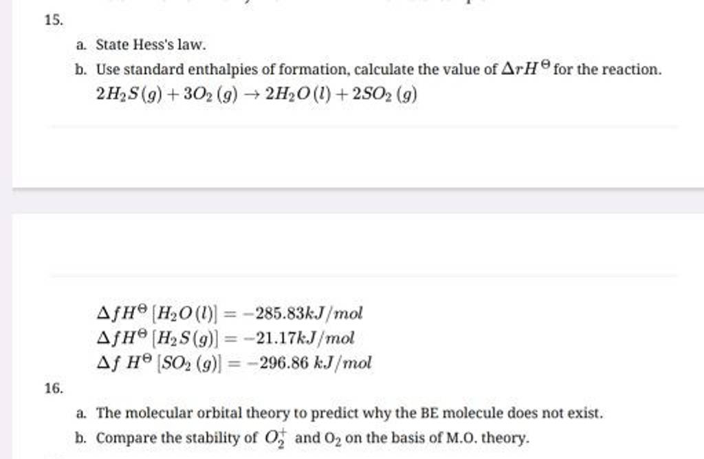 15. a. State Hess's law. b. Use standard enthalpies of formation, calcula..