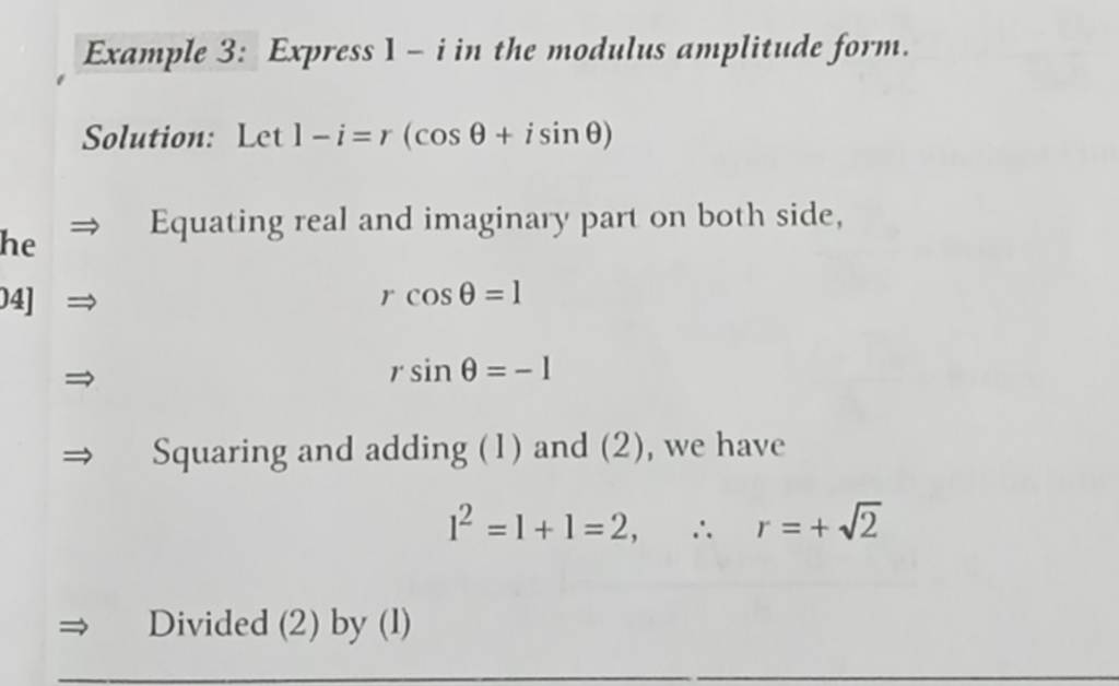 Example 3: Express 1-i in the modulus amplitude form. Solution: Let 1−i=r..