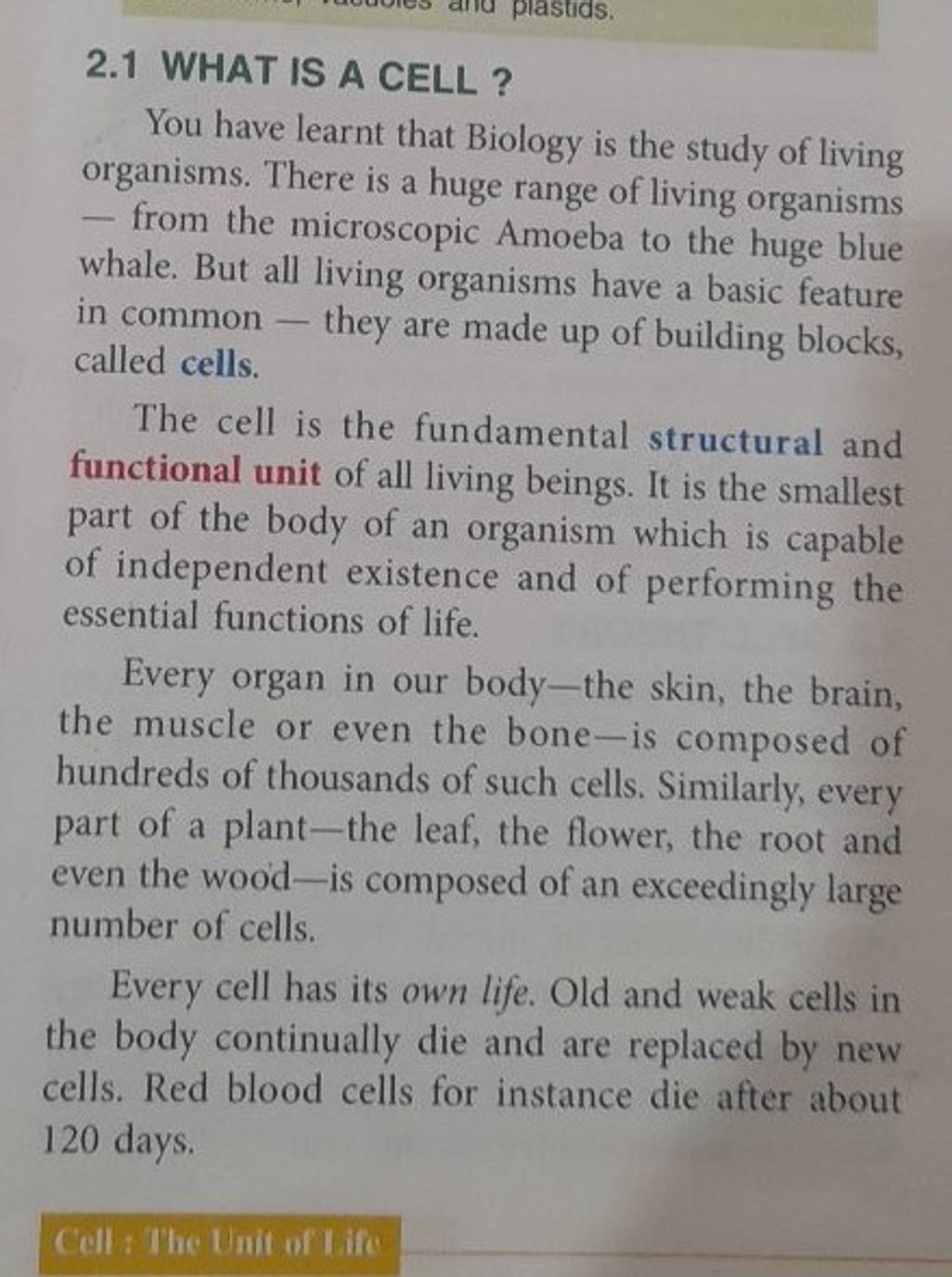 2.1 WHAT IS A CELL ? You Have Learnt That Biology Is The Study Of Living