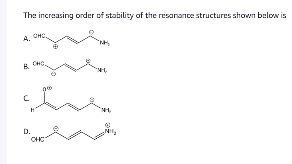 The Increasing Order Of Stability Of The Resonance Structures Shown Below..