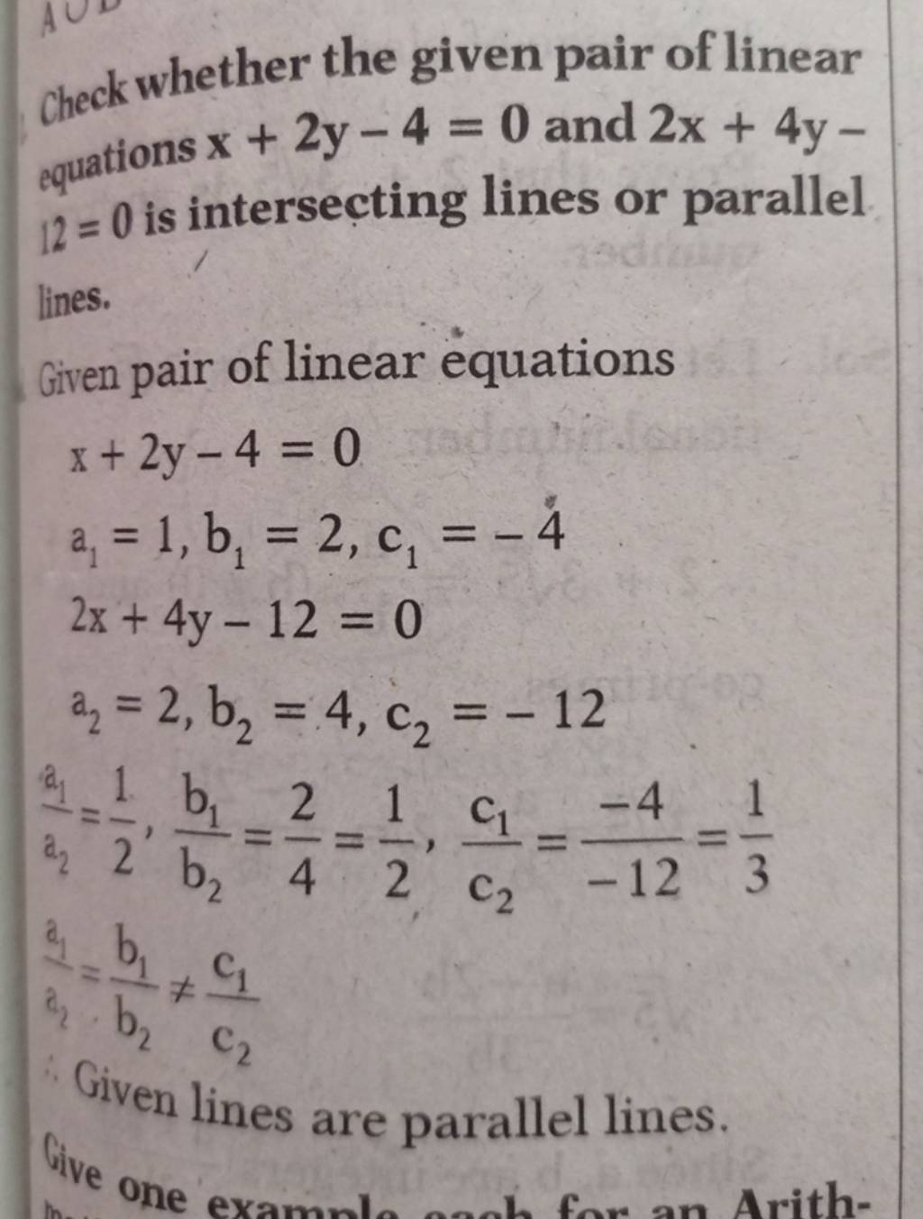 Check Whether The Given Pair Of Linear Equations X 2y−4 0 And 2x 4y− 12 0