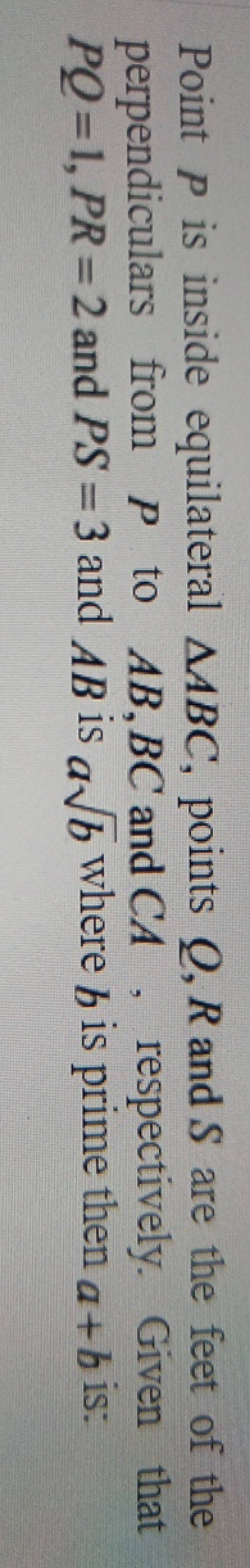 Point P is inside equilateral ABC, points Q,R and S are the feet of the