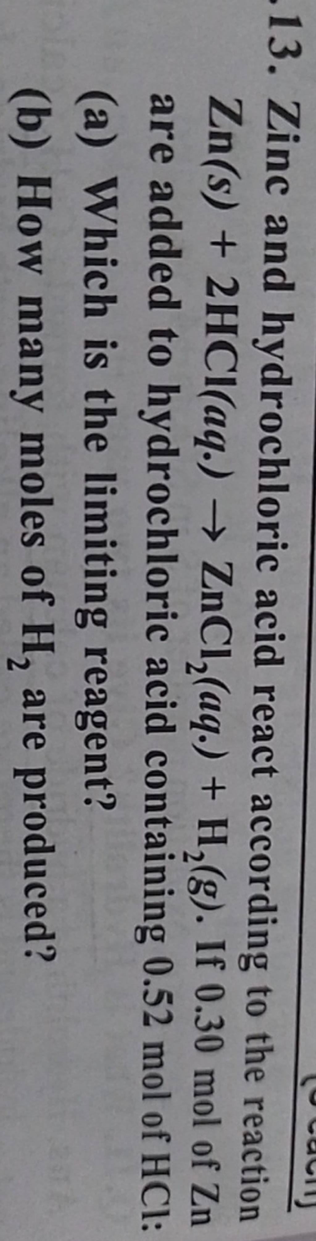 13. Zinc and hydrochloric acid react according to the reaction Zn(s)+2HCl..