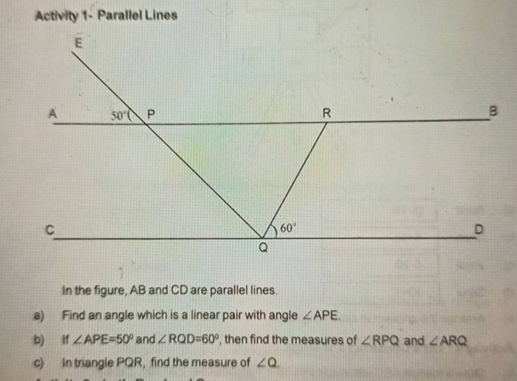 Activity 1. Parallel Lines In the figure, AB and CD are parallel lines. a..