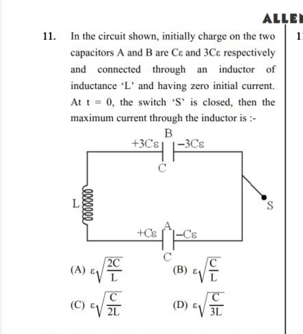 In the circuit shown, initially charge on the two capacitors A and B are