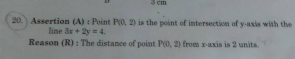 20. Assertion (A) : Point P(0,2) is the point of intersection of y-axis w..