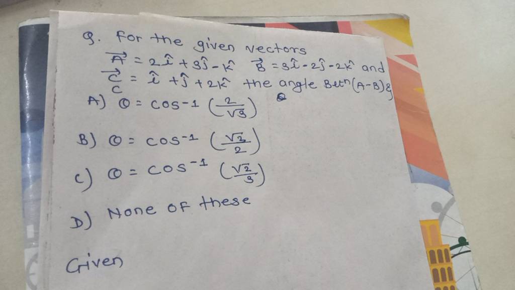 For The Given Vectors A2i3j −kb3i−2j −2k And Cij 2k The An 0259